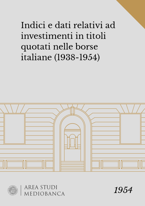 Immagine copertina - Indici e dati relativi ad investimenti in titoli quotati nelle borse italiane (1938-1954)