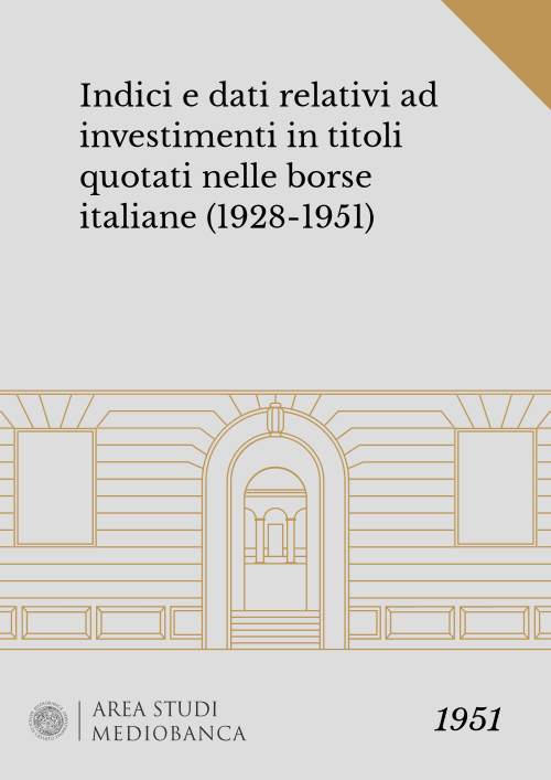 Immagine copertina - Indici e dati relativi ad investimenti in titoli quotati nelle borse italiane (1928-1951)